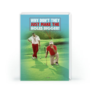 Funny Golf Birthday Card “Make the Hole Bigger” Golf Humour Card