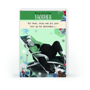Christmas Card for Brother – Sit Back, Relax and Put Your Feet Up