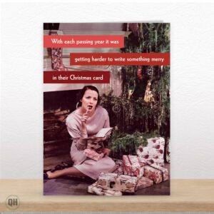 With Each Passing Year It Was Getting Harder To Write Something Merry In Their Christmas Card