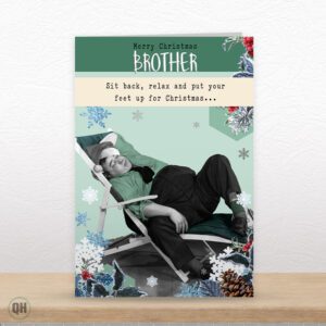 Merry Christmas Brother Sit Back Relax And Put Your Feet Up... Funny Christmas Card