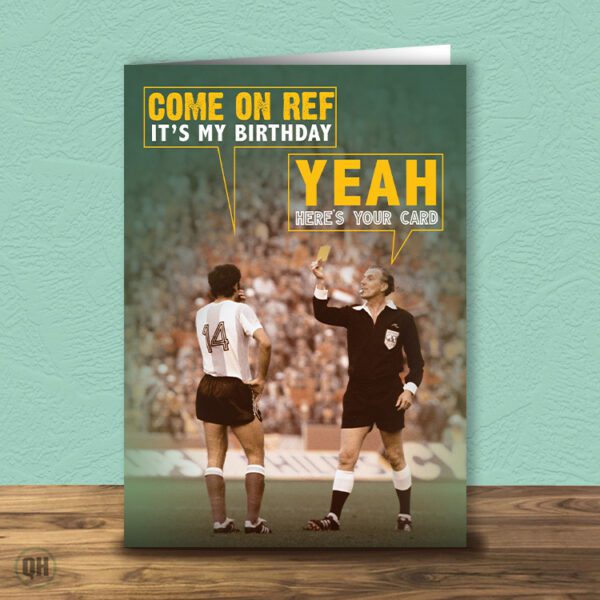Come On Ref It's My Birthday