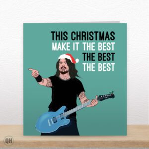 This Christmas Make It The Best! - Funny Dave Grohl Christmas Card