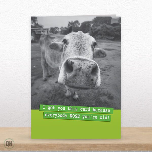 Everybody NOSE You're Old! - Funny Animal Birthday Card
