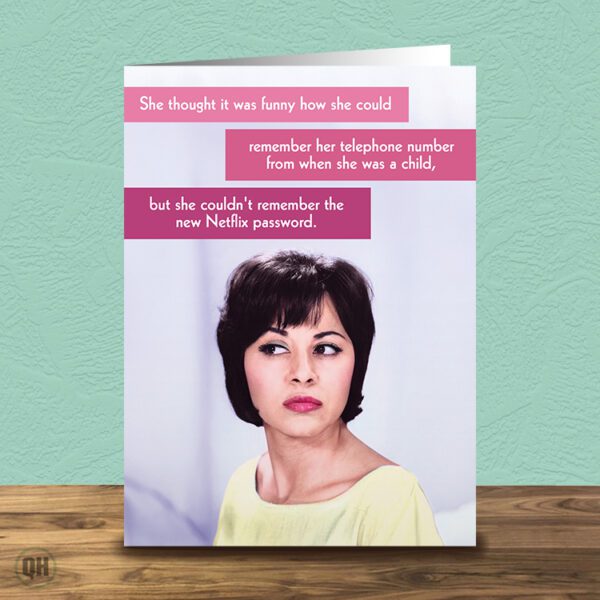 She Couldn't Remember The Netflix Password...- Funny Retro Greetings Card