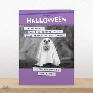 I've Already Left A Small "Trick" On Your Lawn... - Funny Dog Halloween Card