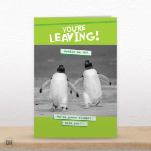 We're Gonna Flippin' Miss You! - Funny Penguin Leaving Card