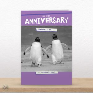 Waddle I Do Without You! - Funny Penguin Anniversary Card