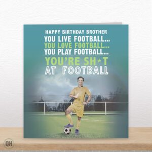 Happy Birthday Brother, You Live Football... - Brother Football Birthday Card