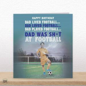 Dad Lived Football... Dad Loved Football... - Funny Dad Birthday Card