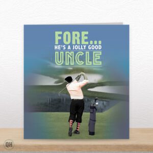 Fore... He's A Jolly Good Uncle - Funny Uncle Golf Birthday Card