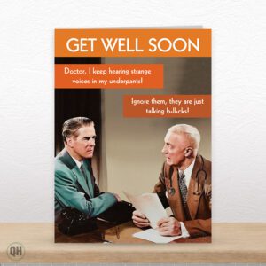 Doctor I Keep Hearing Strange Voices In My Underpants! - Funny Get Well Card