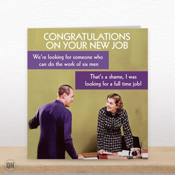 We're Looking for Someone Who Can Do The Work Of Six Men... - Funny New Job Card