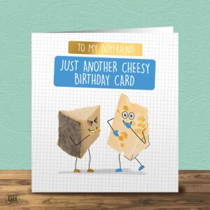 To My Boyfriend, Another Cheesy Birthday Card  - Funny Boyfriend Birthday Card