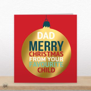Dad Merry Christmas From Your Favourite Child - Funny Dad Christmas Card