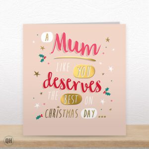 A Mum Like You Deserves The Best On Christmas! - Funny Mum Christmas Card