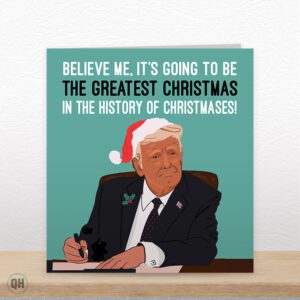 Greatest Christmas In The History Of Christmases! - Funny Trump Christmas Card