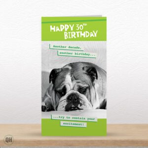 30th Birthday, Try And Contain Your Excitement... - Funny 30th Card
