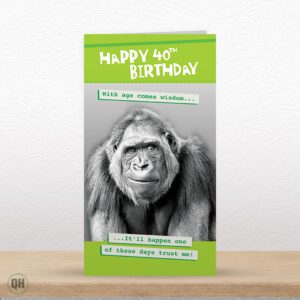 40th Birthday, With Age Comes Wisdom... - Funny 40th Card
