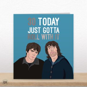 30th Birthday, Just Gotta Roll With It - Funny Oasis 30th Card