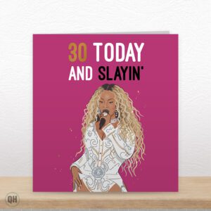 30th Birthday, 30 Today And Slayin' Funny Beyonce 30th Card