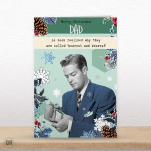 Dad, Why They Are Called 'Nearest And Dearest'... - Funny Dad Christmas Card