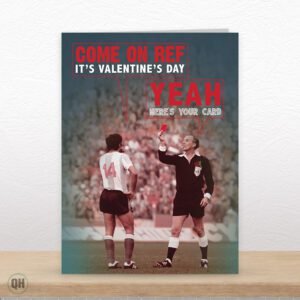 Come On Ref It's Valentine's Day! - Funny Football Valentine's Card
