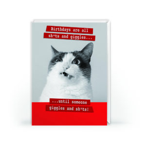 Funny Cat Birthday Card – Sh*ts and Giggles Joke Blank Inside