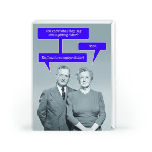 Funny Birthday Card – Getting Older Joke Vintage Humour