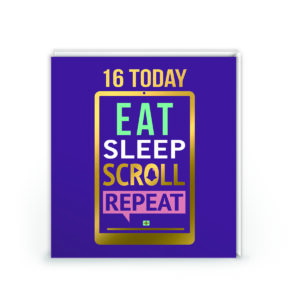16 Today Eat Sleep Scroll Repeat Birthday Card – Gold Foil