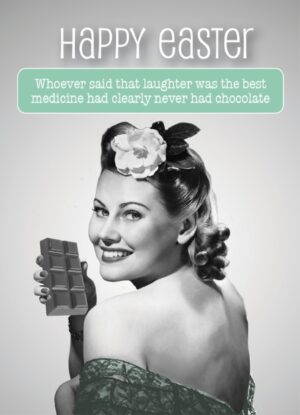 Chocolate Not Laughter The Best Medicine - Easter Card